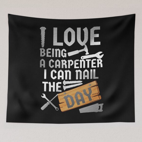 Item preview, i love being a carpenter i can nail the day black designed and sold by Chaos-Touch.