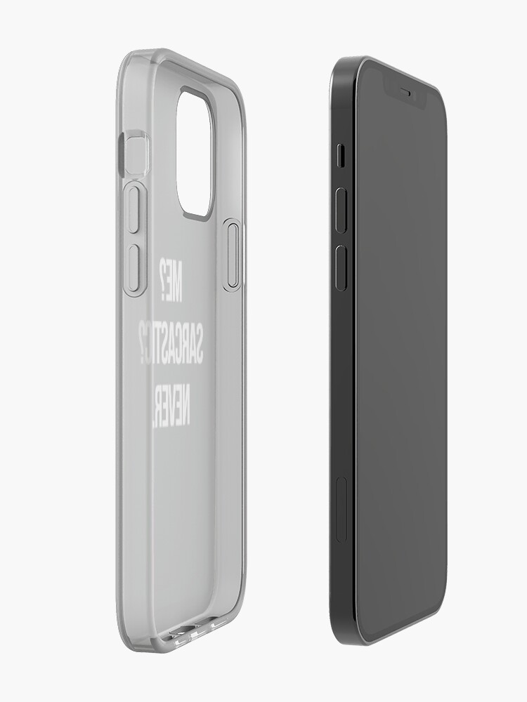Alternate view of Me? Sarcastic? Never. iPhone Case & Cover