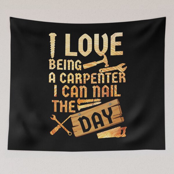 Item preview, i love being a carpenter i can nail the day wood designed and sold by Chaos-Touch.