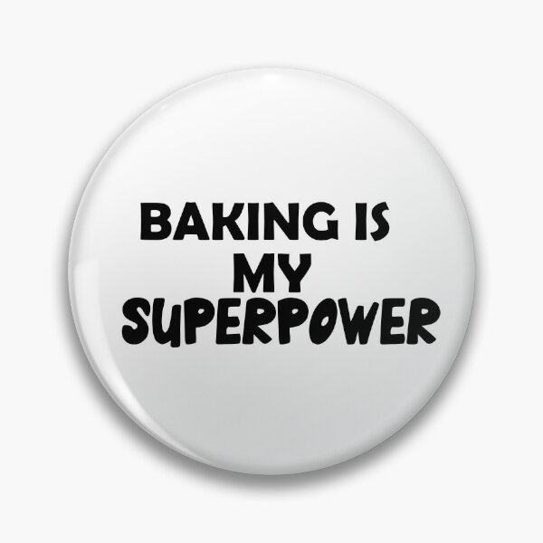 Item preview, Baking Is My Superpower , Funny Simple Text Black And White Font  designed and sold by Every Pet  Shirts.
