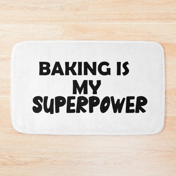 Item preview, Baking Is My Superpower , Funny Simple Text Black And White Font  designed and sold by Every Pet  Shirts.