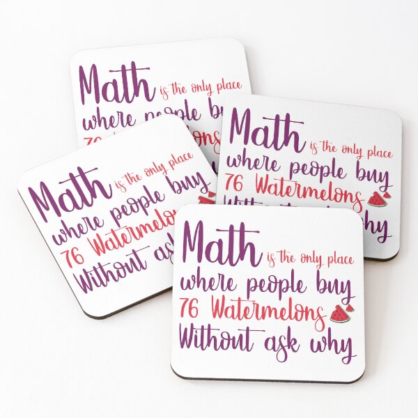 Item preview, Math is The only place where people buy watermelons without ask why designed and sold by ErmessThiings.