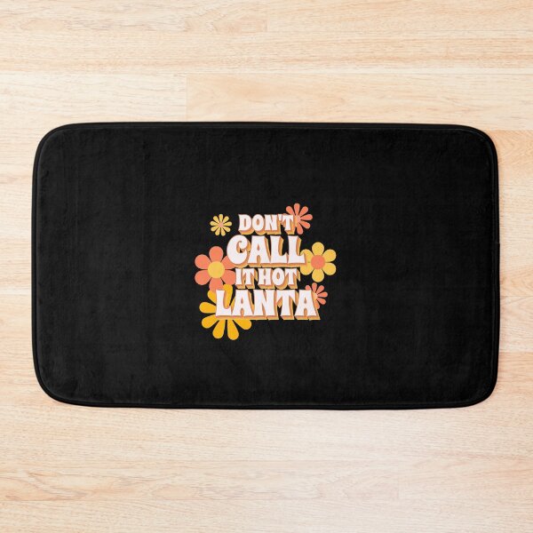 Item preview, Don't Call It Hotlanta Funny Atlanta Georgia designed and sold by LADistrictGarb.