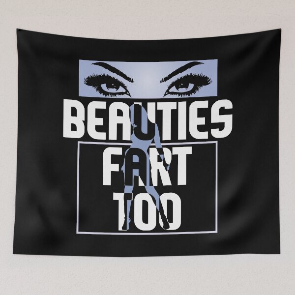 Item preview, Funny Beauties Quotes - Funny Fart Humor - Fart Jokes designed and sold by WIZECROW.