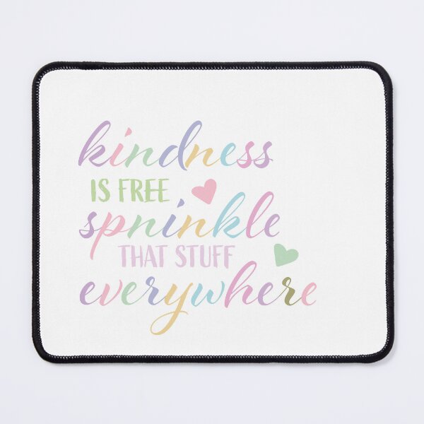 Item preview, La amabilidad es gratis Espolvorea esas cosas por todas partes designed and sold by smileykty.