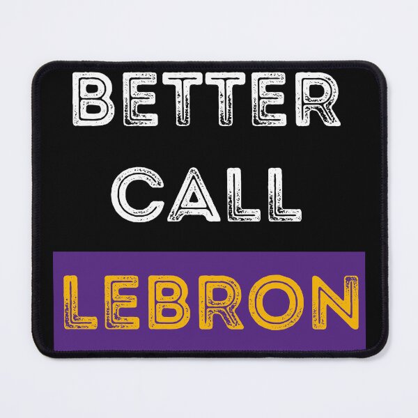 Item preview, Better Call Lebron James Lakers  designed and sold by Topiest.