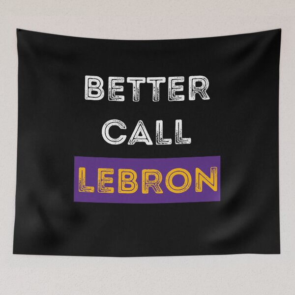 Item preview, Better Call Lebron James Lakers  designed and sold by Topiest.