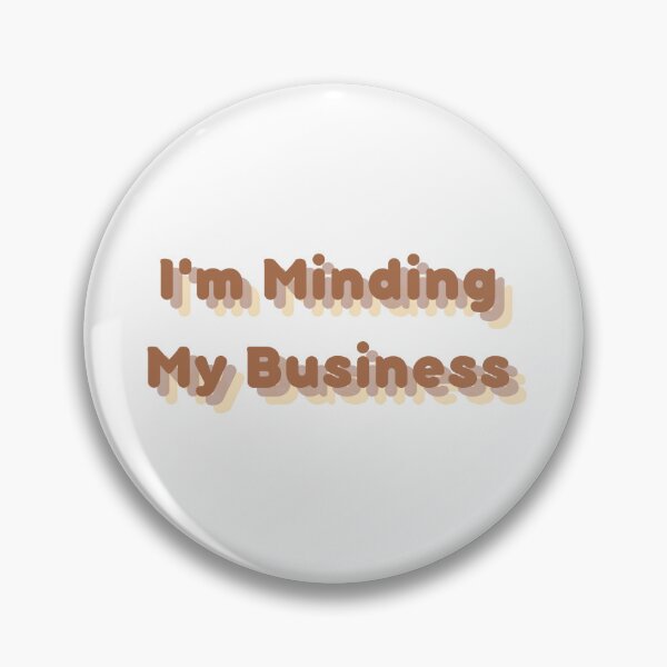 Item preview, i'm minding my business  designed and sold by Ivory  Craft.