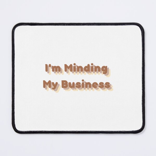 Item preview, i'm minding my business  designed and sold by Ivory  Craft.