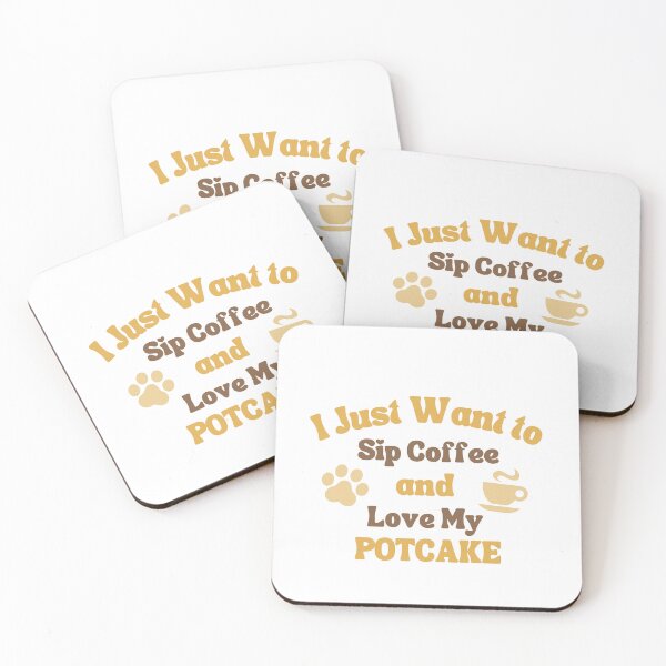Item preview, I Just Want To Sip Coffee And Love My Potcake designed and sold by EsraaBaniOdeh.