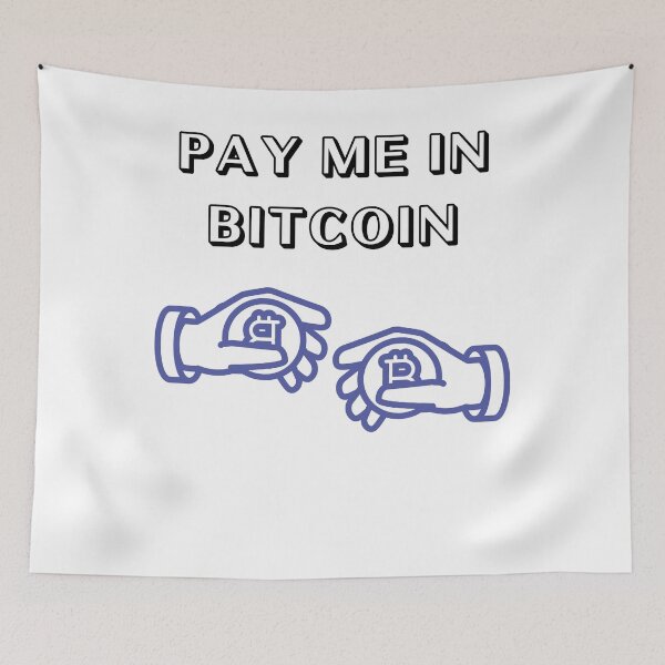 Item preview, PAY ME IN BITCOIN designed and sold by jayron88.