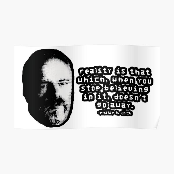 Reality, Mr. Dick... Reality. Poster