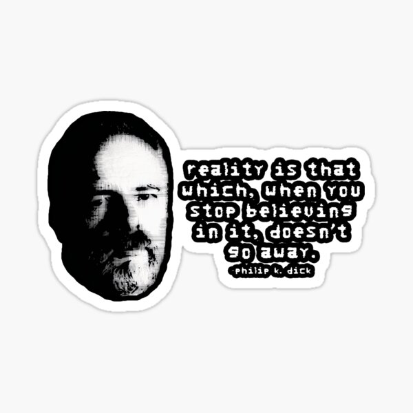 Reality, Mr. Dick... Reality. Sticker