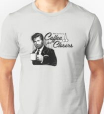 Coffee's for Closers Unisex T-Shirt