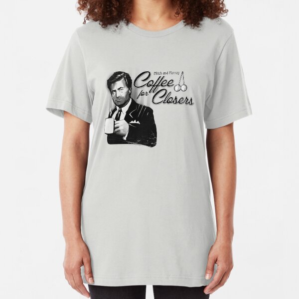 Coffee's for Closers Slim Fit T-Shirt