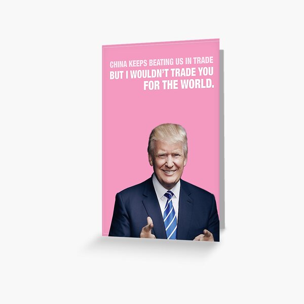 China Trade - Trump Valentine Greeting Card