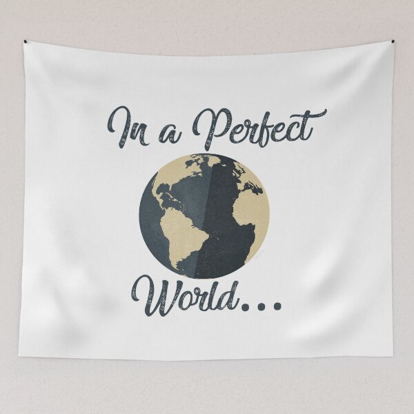 Item preview, In a Perfect World designed and sold by SMBDesigns304.
