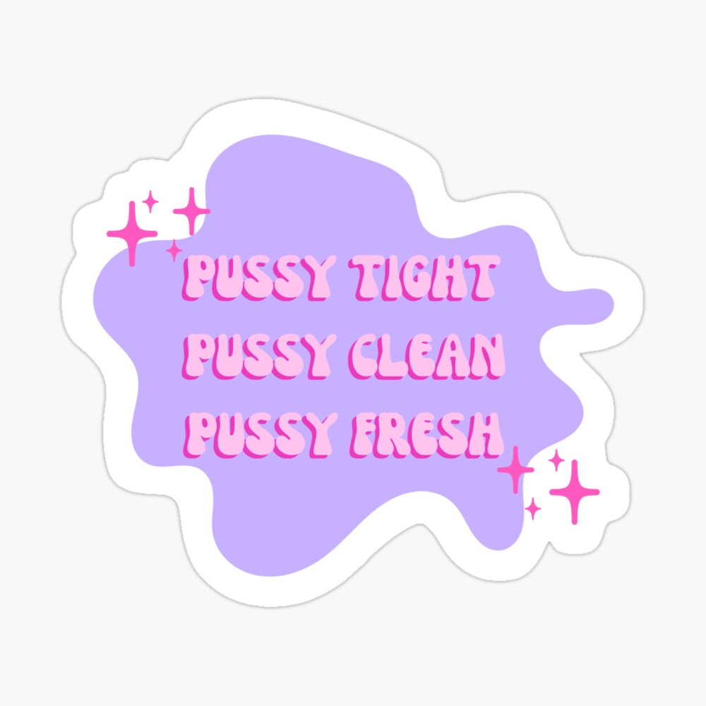pussy tight pussy clean pussy fresh Canvas Print for Sale by little-axii |  Redbubble