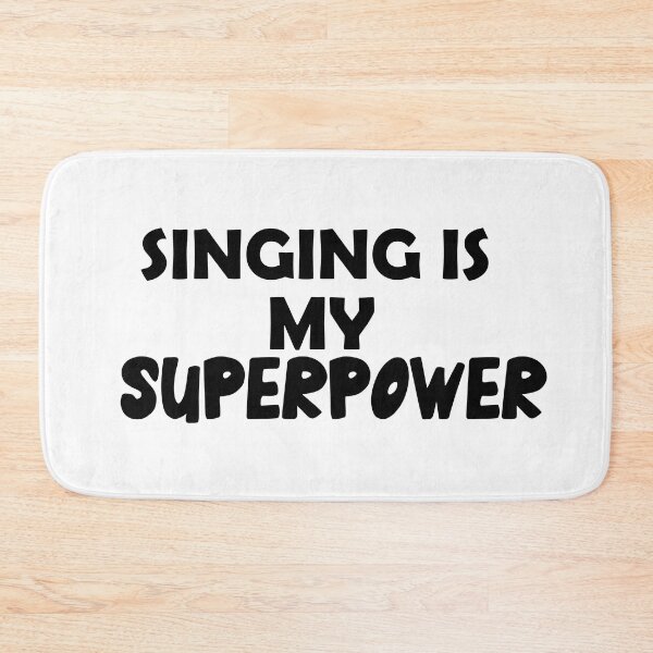Item preview, Singing Is My Superpower , Funny Simple Text Black And White Font  designed and sold by Every Pet  Shirts.