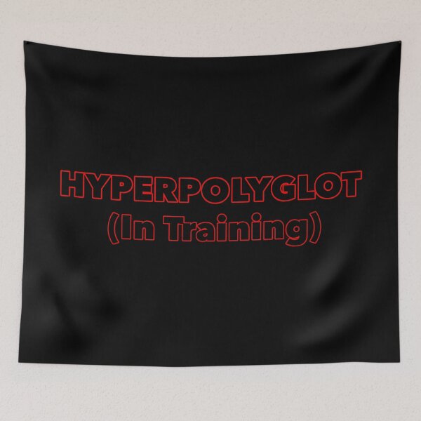 Item preview, Hyperpolyglot in Training designed and sold by janraydesigns.