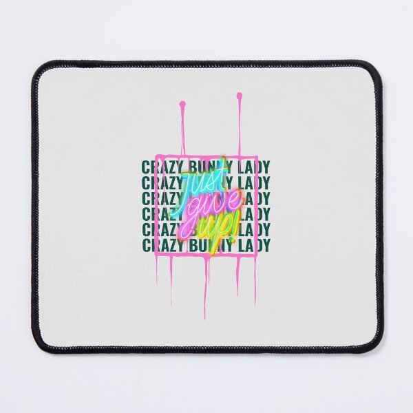 Item preview, Crazy Bunny Lady - Just Give Up designed and sold by ThingsInMyHead2.
