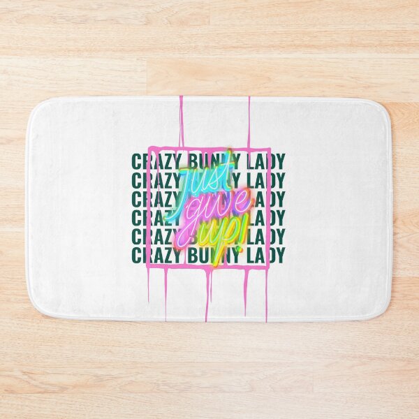 Item preview, Crazy Bunny Lady - Just Give Up designed and sold by ThingsInMyHead2.