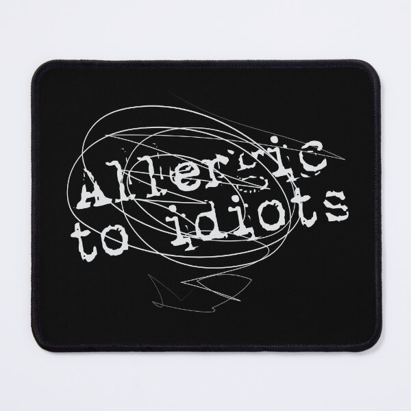 Item preview, Allergic to idiots  designed and sold by Sima Sirus.