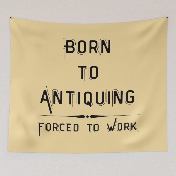 Item preview, Born to Antiquing,Forced to Work Funny shirt men gift women gift designed and sold by InnovantDesigns.