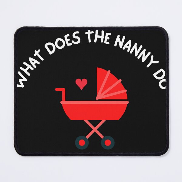 Item preview, WHAT DOES THE NANNY DO designed and sold by Bap-tiste.