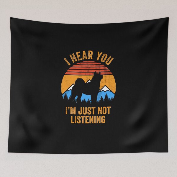 Item preview, I Hear You I'm Just Not Listening Stubborn Akita designed and sold by Guarddogdrive.