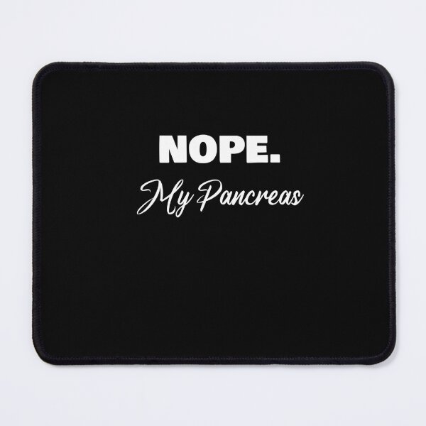 Item preview, Nope My Pancreas designed and sold by rachidhaz.