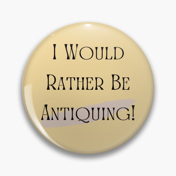 Item preview, I Would Rather Be Antiquing! Funny shirt men gift women gift designed and sold by InnovantDesigns.