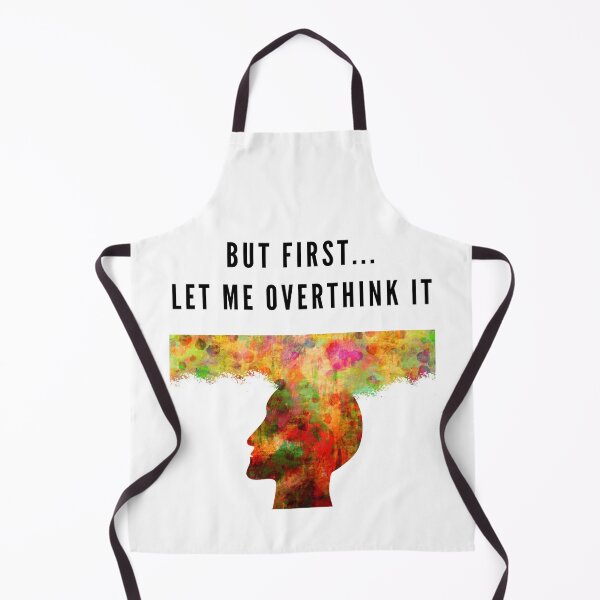 Item preview, But First Let Me Overthink It Funny T-Shirt designed and sold by IndreB.