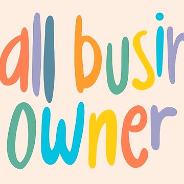 Artwork thumbnail, Small Business Owner by SabrinaGold