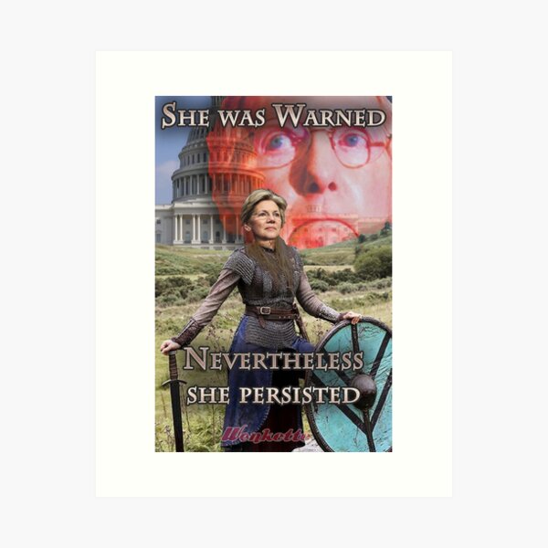 She Was Warned - Elizabeth Warren Art Print