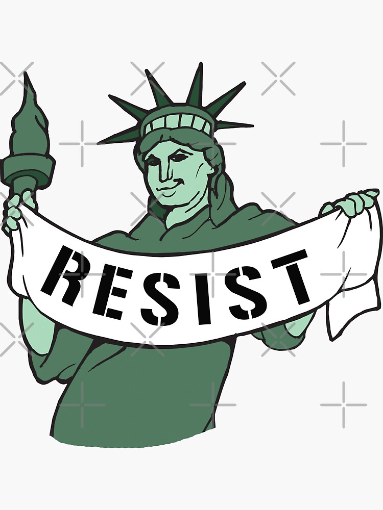 "Statue of Liberty Resist" Sticker for Sale by partyfarty Redbubble
