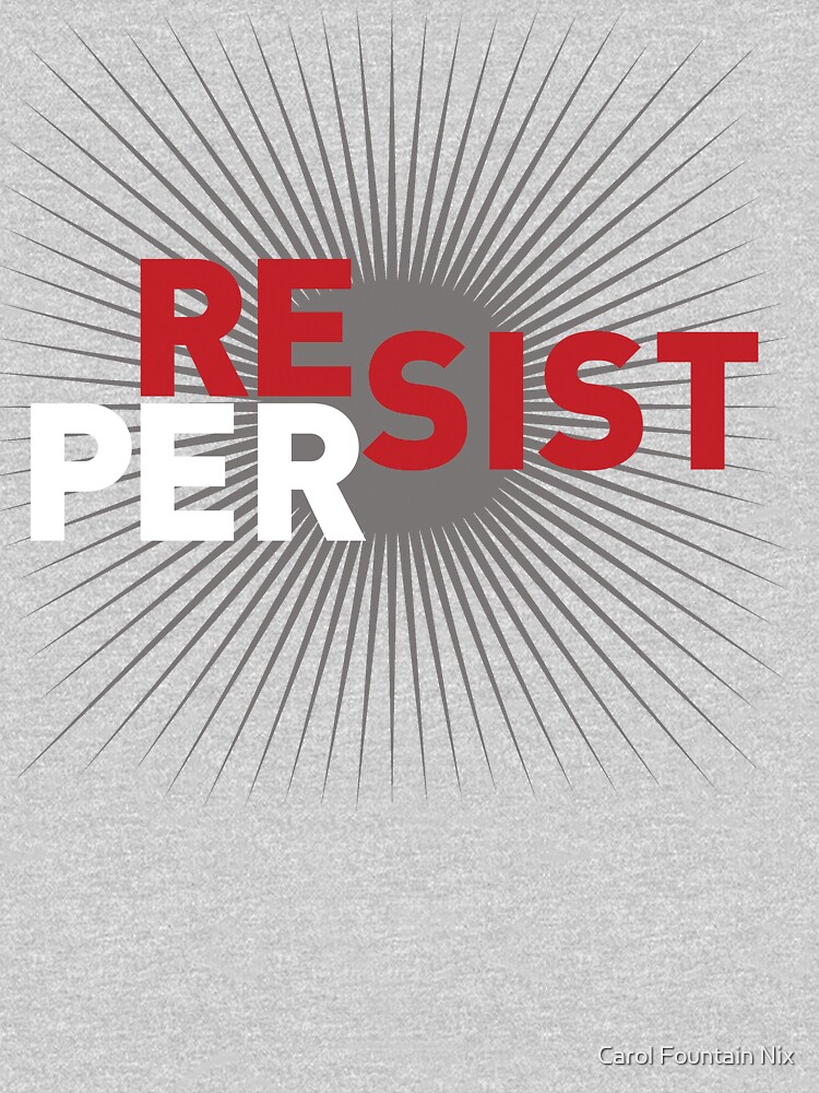 RESIST: PERSIST by carolnix