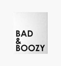 Bad & Boozy Art Board