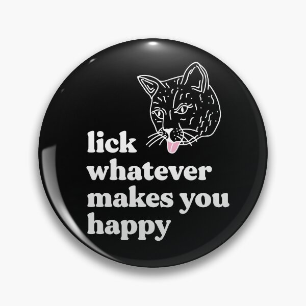 Item preview, Lick whatever makes you happy – Funny licking cat designed and sold by Rigipedia.