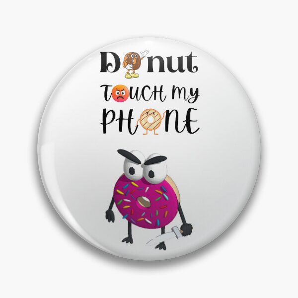 Item preview, Donut Touch My Phone designed and sold by NineOneOne.
