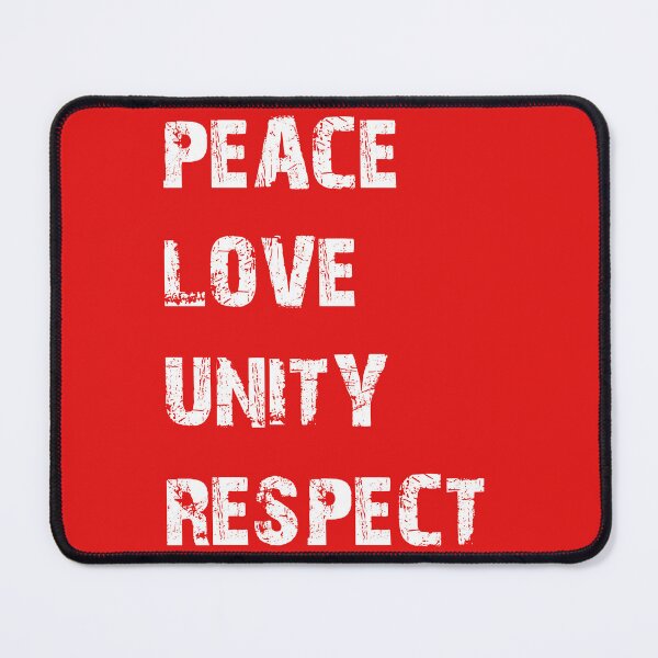 Item preview, PEACE LOVE UNITY AND RESPECT FOR ALL designed and sold by OverbeeDesigns.