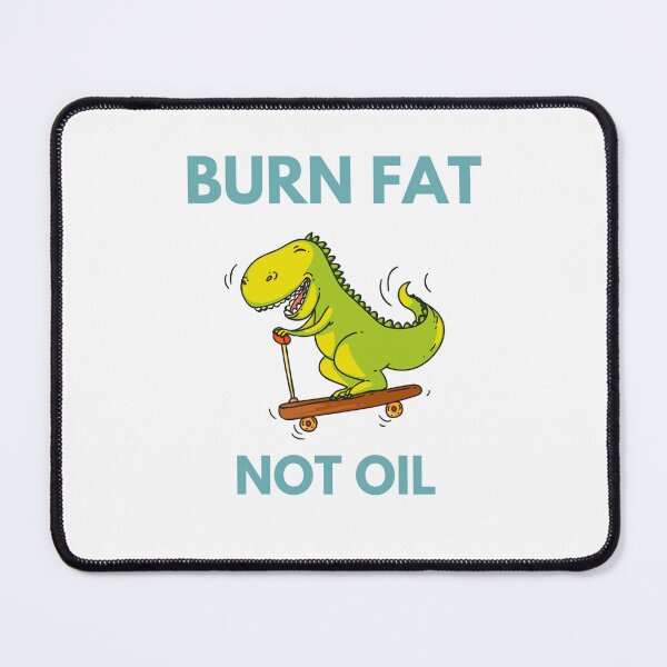 Item preview, Burn fat not oil burn fats planet b designed and sold by GaliaTati.