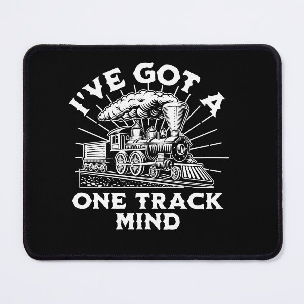 Item preview, I've Got A One Track Mind for Railroad Enthusiasts, Model Train Builders and Loves to Play with Steam Engine designed and sold by TheTrainRoom.