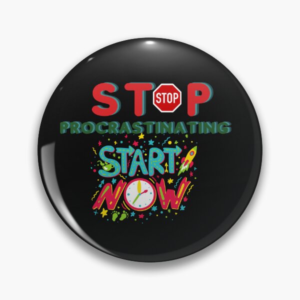 Item preview, Stop procrastinating start now designed and sold by KokoDesigns145.