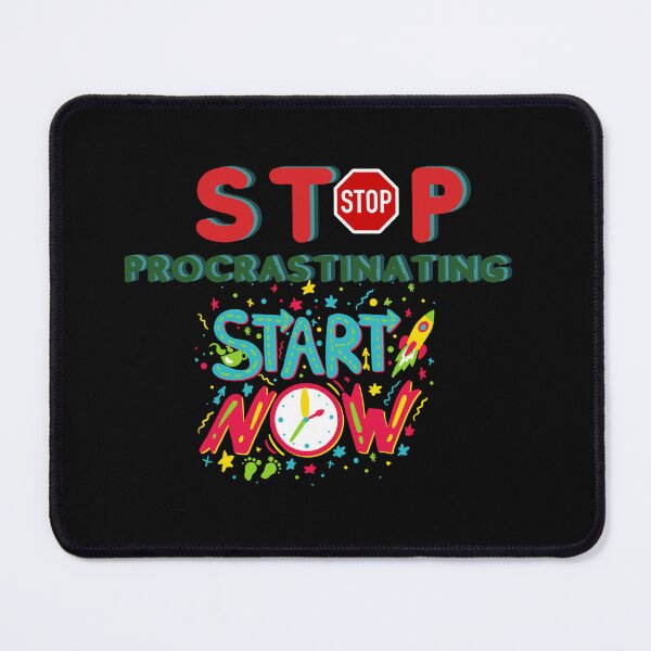 Item preview, Stop procrastinating start now designed and sold by KokoDesigns145.