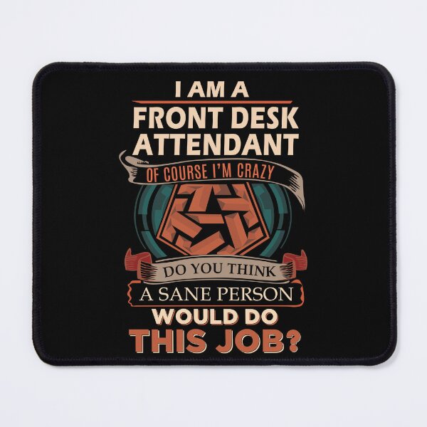 Item preview, Front Desk Attendant T Shirt - Sane Person Job Gift Item Tee designed and sold by vonnie38uo.