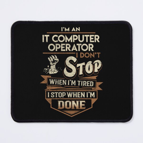 Item preview, It Computer Operator T Shirt - I Stop When Done Job Gift Item Tee designed and sold by natalinedk.