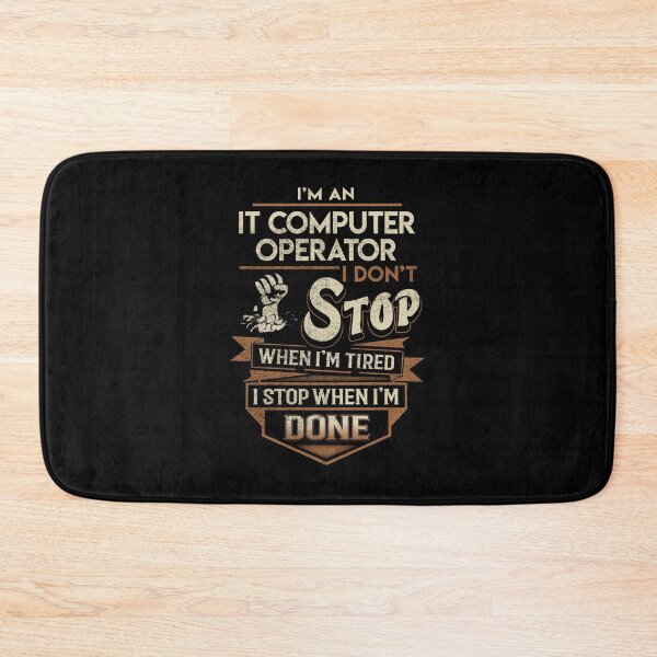 Item preview, It Computer Operator T Shirt - I Stop When Done Job Gift Item Tee designed and sold by natalinedk.