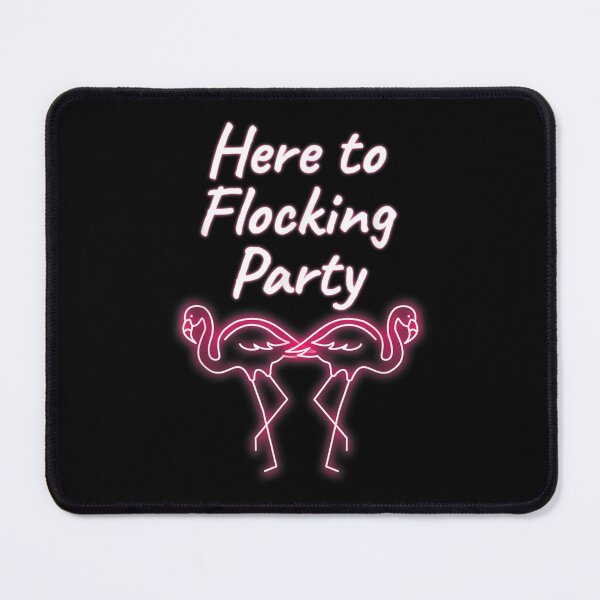 Item preview, Here To Flocking Party Neon Flamingo Fun  designed and sold by laurenm233.