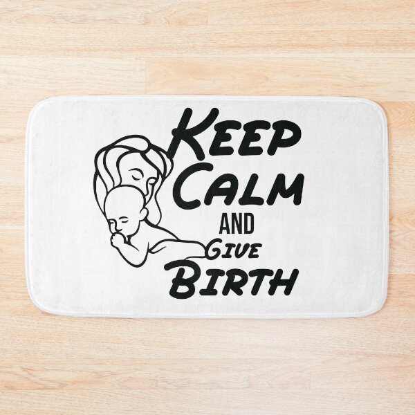 Item preview,  Keep Calm And Give Birth, funny birth quote gift for new mom designed and sold by MDji-shop.